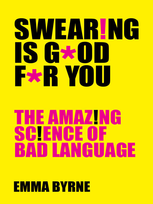 Title details for Swearing Is Good For You by Emma Byrne - Wait list